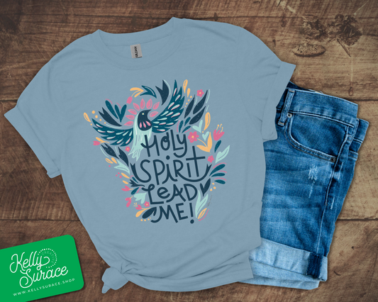 Holy Spirit Lead Me T-Shirt