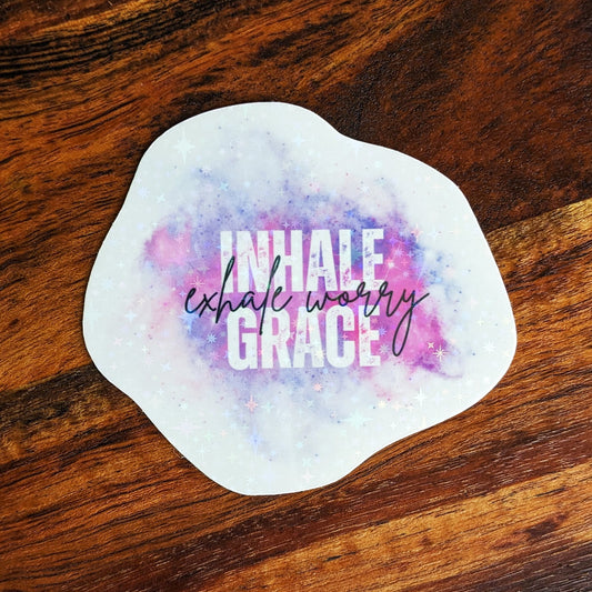 Inhale Grace, Exhale Worry Vinyl Holographic Sticker