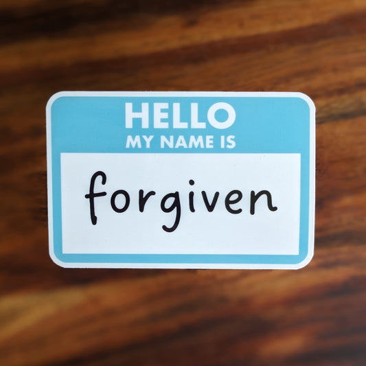 Hello My Name Is...forgiven Vinyl Sticker